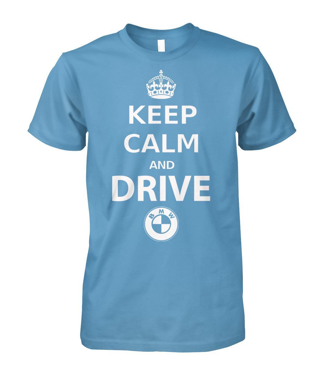 KEEP CALM AND DRIVE BMW Unisex Cotton Tee - TeePerfect 