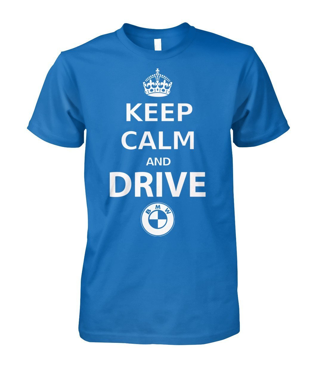 KEEP CALM AND DRIVE BMW Unisex Cotton Tee - TeePerfect 