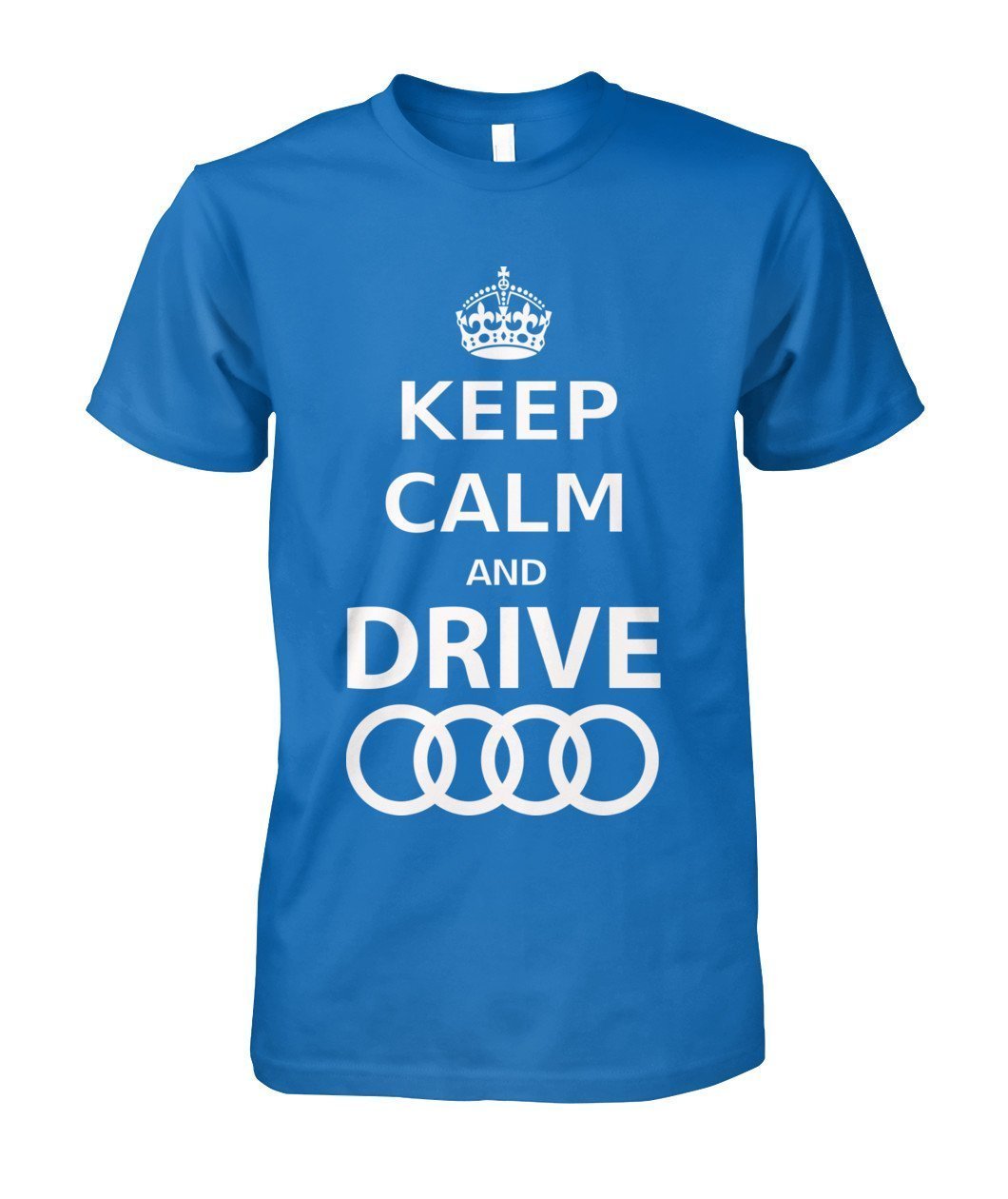 keep Calm and drive Audi Unisex Cotton Tee - TeePerfect 